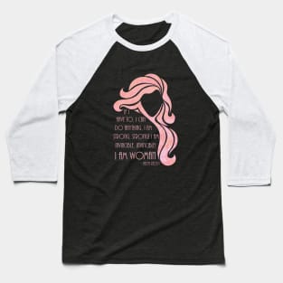 I Am Woman Baseball T-Shirt